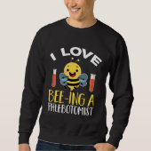 Sweatshirt Phlebotomy Bee I Love Bee Ing A Phlebotomist Tech  (Devant)