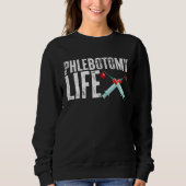 Sweatshirt Phlebotomy Life Phlebotomist Tech Blood Technician (Devant)