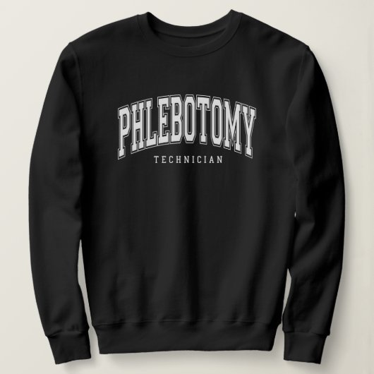 Sweatshirt Phlebotomy Technician Phlebotomist Appreciation (Design devant)