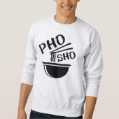 Sweatshirt Pho Sho (Devant)