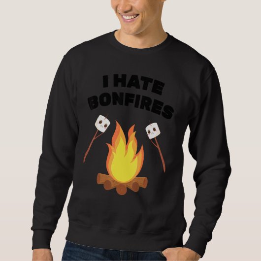 Sweatshirt Phobia I Hate Bonfires Camping Smores Marshmal (Devant)