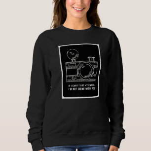 Sweatshirt Photographe Si je ne peux pas prendre ma photo