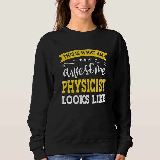Sweatshirt Physicist Job Title Employee Funny Worker Physicis (Devant)
