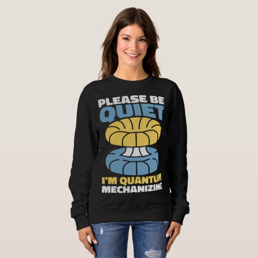 Sweatshirt Physicist Science Scientist Quantum Physics (Devant entier)
