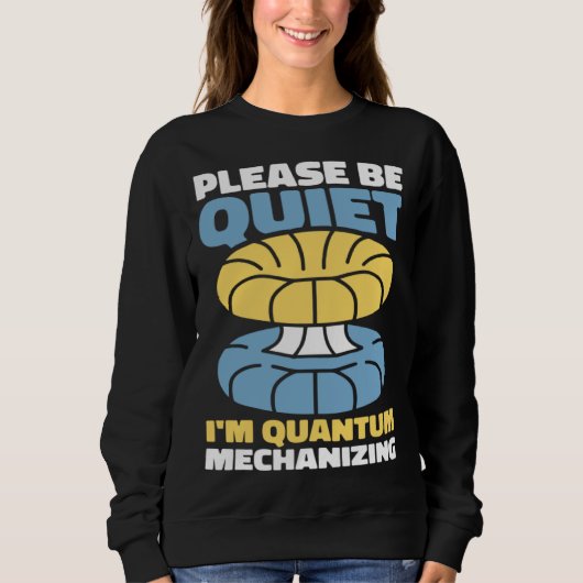 Sweatshirt Physicist Science Scientist Quantum Physics (Devant)