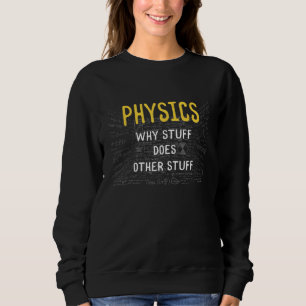 Sweatshirt Physique Science plaisante Physicien Physique Scie
