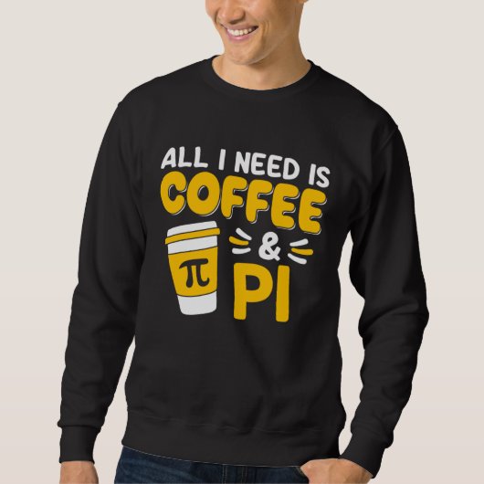 Sweatshirt Pi Day Math Coffee  Geometry Calculus Trigonometry (Devant)