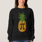 Sweatshirt Pi neapple Math Nerd Geek Teacher Pi Day (Devant)