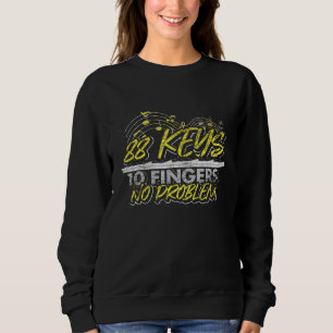 Sweatshirt Pianiste 88 Touches 10 Doigts Pas de problème Musi
