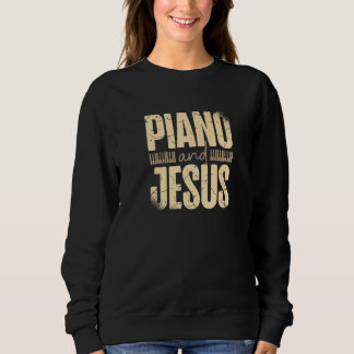 Sweatshirt Piano Et Jésus Christ Piano Player Christian Beli