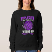 Sweatshirt Picked The Wrong Kid Epilepsy Survivor Epilepsy Aw (Devant)
