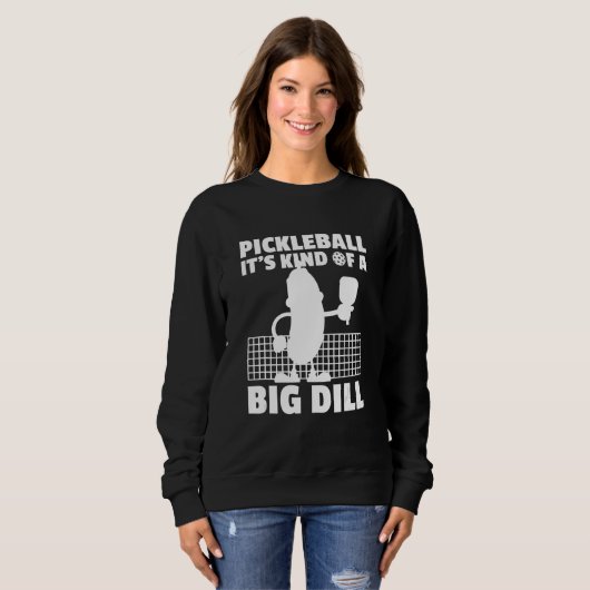 Sweatshirt Pickleball C'est Plutôt Un Gros Truc 6 (Devant entier)