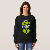 Sweatshirt Pickleball Je Dink Ça (Devant entier)