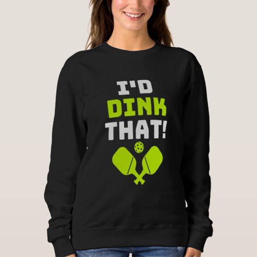 Sweatshirt Pickleball Je Dink Ça (Devant)