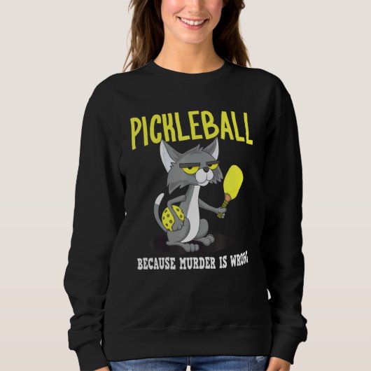 Sweatshirt Pickleball parce que le meurtre est faux Padel Cra (Devant)
