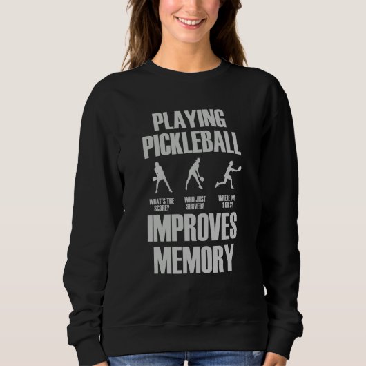 Sweatshirt Pickleball Player Playing Pickleball Improves Memo (Devant)