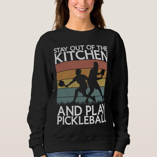 Sweatshirt Pickleball Sport Saying Out Of Kitchen Men's Pickl (Devant)