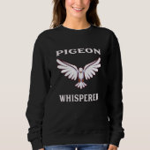 Sweatshirt Pigeon Whisperer (Devant)