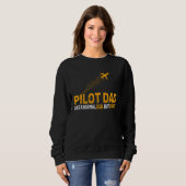 Sweatshirt Pilot For Dad Pilot Aviation Airplane Humor Pilot (Devant entier)