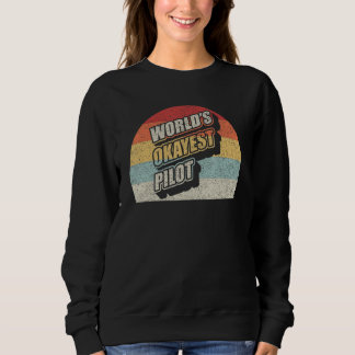 Sweatshirt Pilote amusant Vintage World's Okayest pilote vola