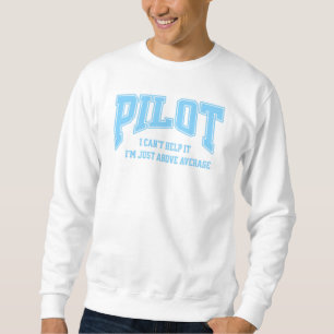 Sweatshirt Pilote - Je ne peux pas l'aider, je suis juste au-