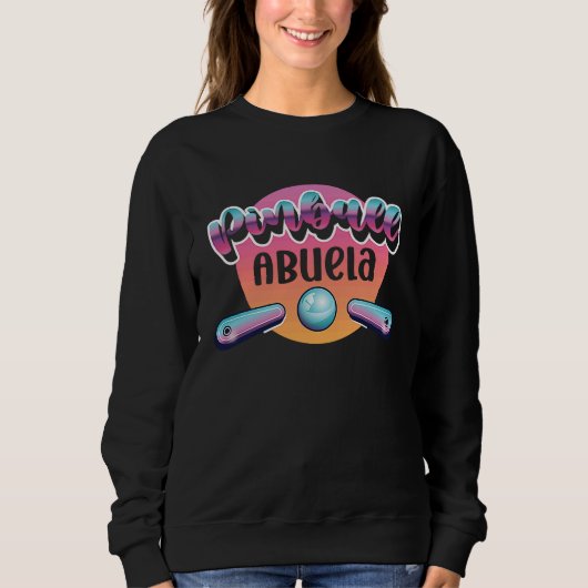 Sweatshirt Pinball Abuela Grandma Grandmother (Devant)