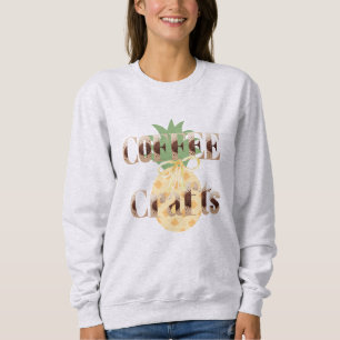 Sweatshirt Pineappy Tropical Coffee Crafts Typographie