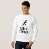 Sweatshirt Ping Pong Table Tennis Paddle Player Idée cadeau (Devant entier)