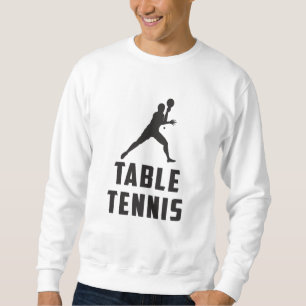 Sweatshirt Ping Pong Table Tennis Paddle Player Idée cadeau