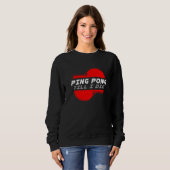 Sweatshirt Ping Pong Till Die Table Tennis Ball Racket Jeu S (Devant entier)