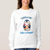 Sweatshirt Pingouin de caricature, un chillin comme un pingou (Devant)
