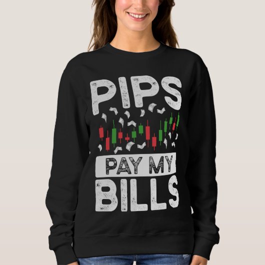 Sweatshirt Pips Pay My Bills BACKPRINT Forex (Devant)