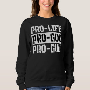 Sweatshirt Pistolet Pro God Pro Anti-avortement