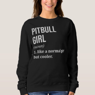 Sweatshirt Pitbull Girl Drôle Dire Pour Les Femmes