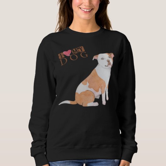 Sweatshirt Pitbull I Love My Dog (Devant)