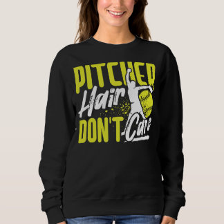 Sweatshirt Pitcher Hair Don't Care Softball Player Lover Funn