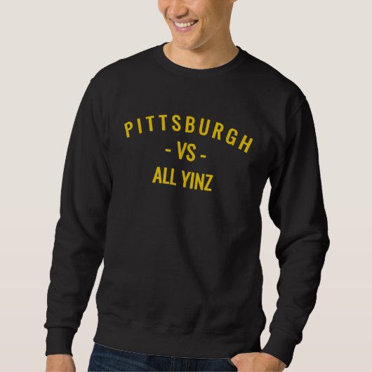 Sweatshirt Pittsburgh V s tout Yinz (Devant)