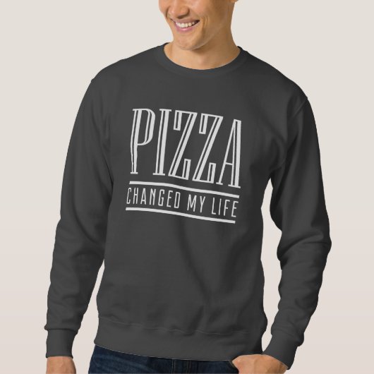 Sweatshirt Pizza a changé ma vie (Devant)