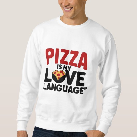 Sweatshirt Pizza est ma langue d'amour (Devant)