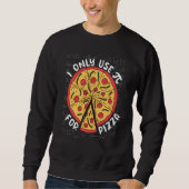 Sweatshirt Pizza Pi Math Pi Day Pizza Pie Joke Pizza (Devant)