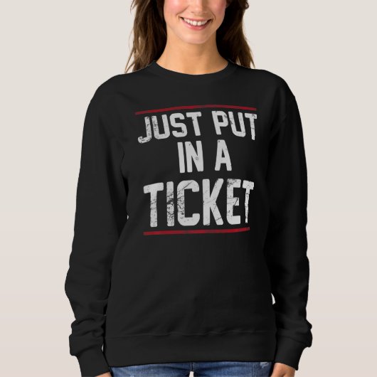 Sweatshirt Placez-Vous Juste Dans Un Centre D'Aide Technique  (Devant)