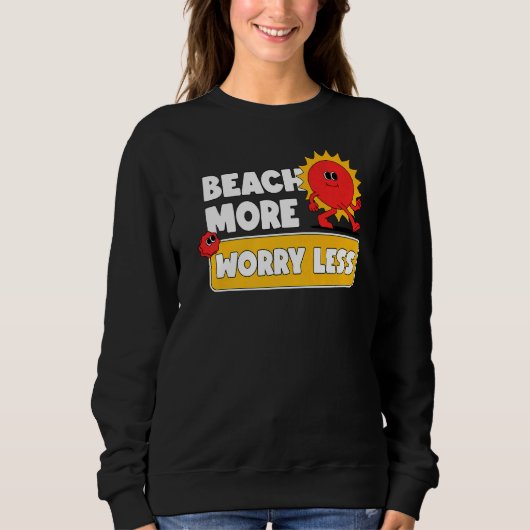 Sweatshirt Plage Plus S'Inquiéter Moins De Vacances Vibes D'É (Devant)