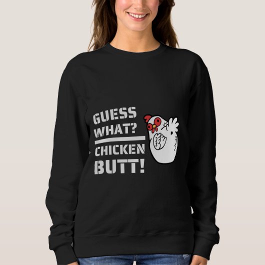 Sweatshirt Plaisanteries, Devinez Ce Beurre De Poulet! Avec C (Devant)