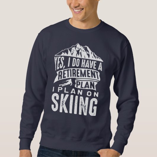Sweatshirt Plan de retraite Ski (Devant)
