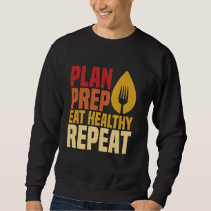 Sweatshirt Plan Préparer Manger Sain Répéter Pour Diététiste