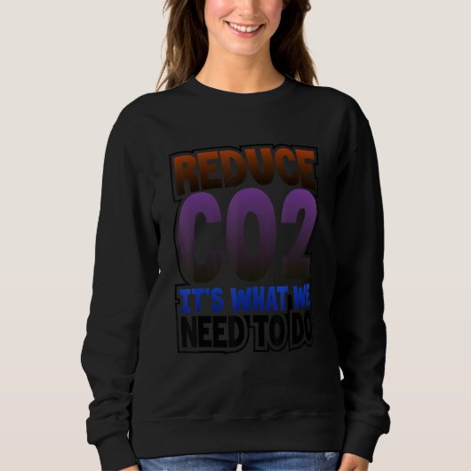 Sweatshirt Planète verte réduire C02 Ce que nous devons faire (Devant)
