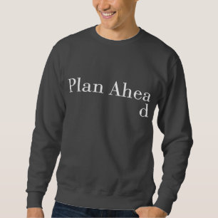 Sweatshirt Planification pour l'avenir