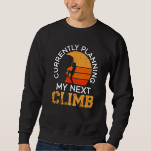 Sweatshirt Planifiez actuellement mon prochain Randonnée de r
