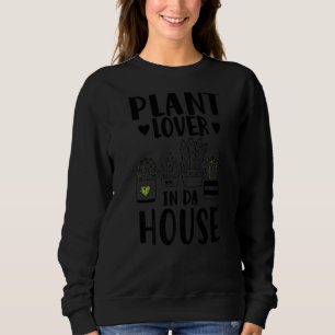 Sweatshirt Plante Dans La Maison De Da Succulent Pouce Verte