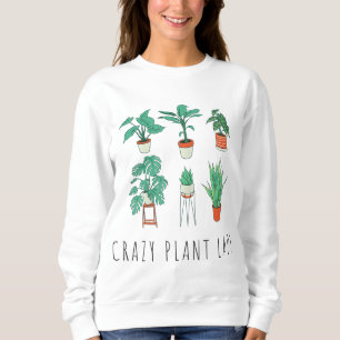 Sweatshirt Plante folle Lady Plante Lover Garden Gardener Gar